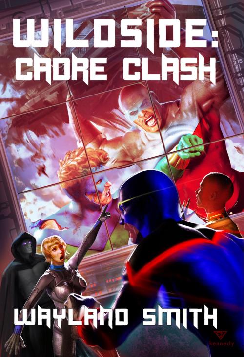 Cover of the book Wildside: Cadre Clash by Wayland Smith, Blue Oranda Publishing