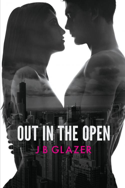 Cover of the book Out in the Open by J B Glazer, J B Glazer
