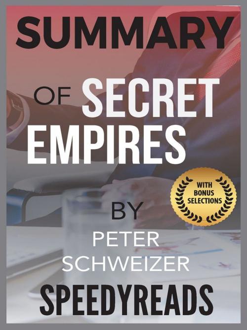 Cover of the book Summary of Secret Empires by Peter Schweizer by SpeedyReads, gatsby24