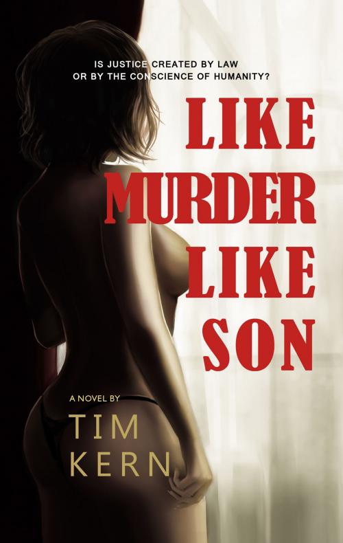 Cover of the book Like Murder Like Son by Tim Kern, Tim Kern