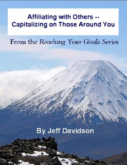 Cover of the book Affiliating with Others: Capitalizing on Those Around You by Jeff Davidson, Jeff Davidson