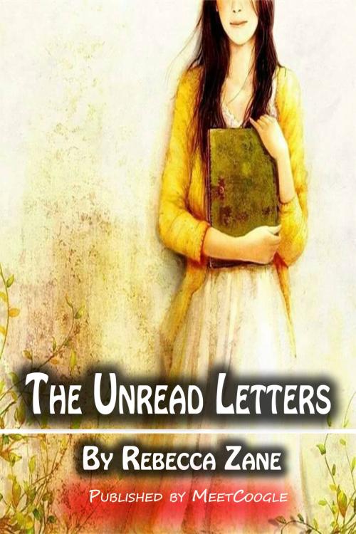 Cover of the book The Unread Letters by Rebecca Zane, MeetCoogle