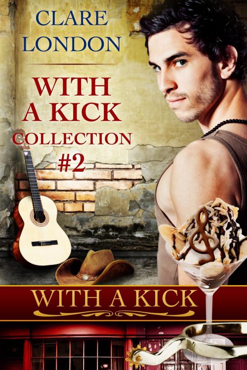 Cover of the book With A Kick: Collection No. 2 by Clare London, Clare London