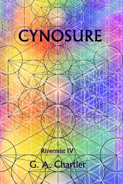 Cover of the book Rivermist IV: Cynosure by G. A. Chartier, G. A. Chartier