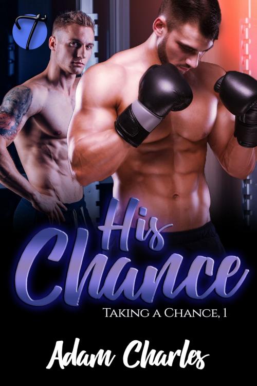 Cover of the book His Chance by Adam Charles, Twisted E-Publishing