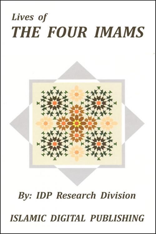 Cover of the book The Lives of the Four Imams by IDP Research Division, IDP Research Division