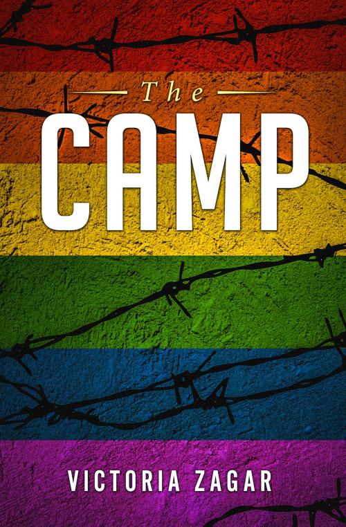 Cover of the book The Camp by Victoria Zagar, Victoria Zagar