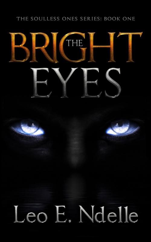 Cover of the book The Bright Eyes by Leo Ndelle, Leo Ndelle