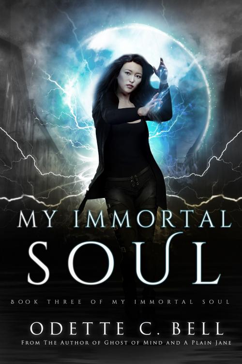 Cover of the book My Immortal Soul Book Three by Odette C. Bell, Odette C. Bell