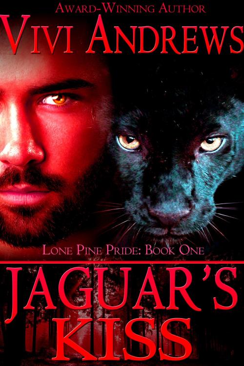 Cover of the book Jaguar's Kiss by Vivi Andrews, Vivi Andrews