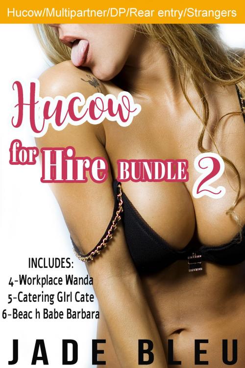 Cover of the book Hucow for Hire Bundle 2 by Jade Bleu, Jaded Temptations
