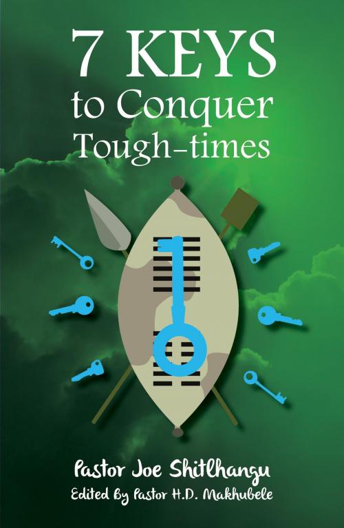 Cover of the book 7 KEYS to Conquer Tough-times by Pastor Joe Shitlhang, Pastor Joe Shitlhang