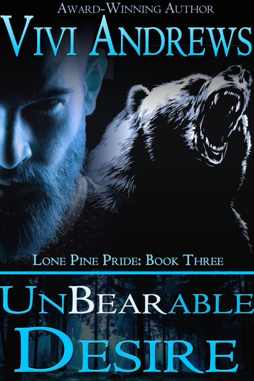 Cover of the book Unbearable Desire by Vivi Andrews, Vivi Andrews