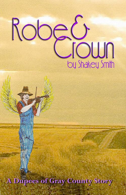 Cover of the book Robe and Crown by Shakey Smith, Shakey Smith