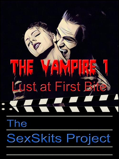 Cover of the book The Vampire 1 by The SexSkits Project, The SexSkits Project