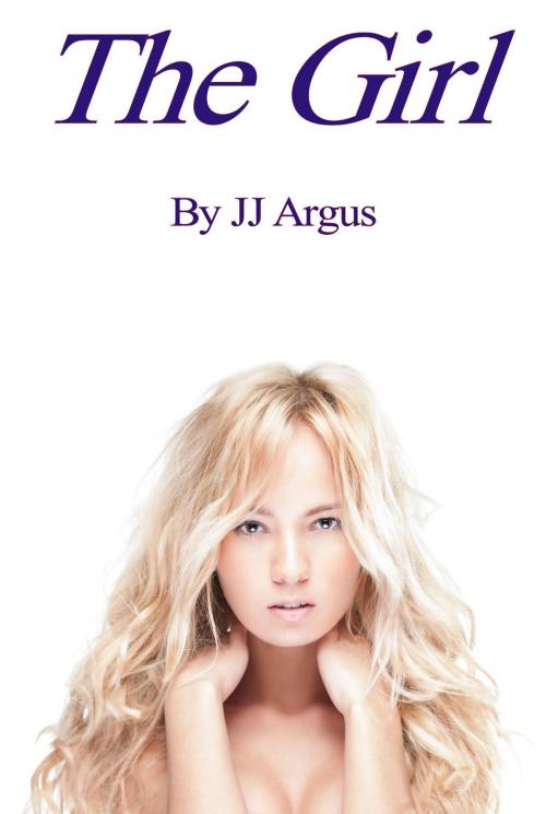 Cover of the book The Girl by JJ Argus, JJ Argus