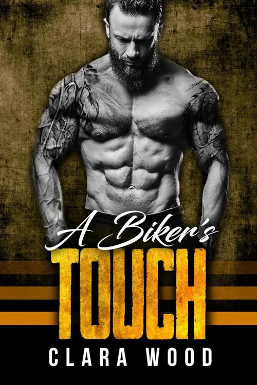 Cover of the book A Biker’s Touch: A Bad Boy Motorcycle Club Romance (Merrick Boys MC) by CLARA WOOD, eBook Publishing World