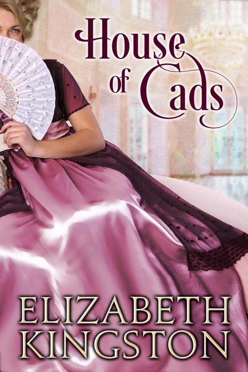 Cover of the book House of Cads by Elizabeth Kingston, Elizabeth Kingston