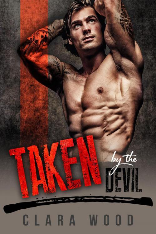 Cover of the book Taken by the Devil: A Bad Boy Motorcycle Club Romance (Neon Hawks MC) by CLARA WOOD, eBook Publishing World