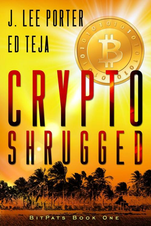 Cover of the book Crypto Shrugged by J. Lee Porter, Ed Teja, Nomadic Giant