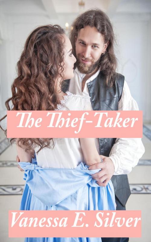 Cover of the book The Thief-Taker by Vanessa E Silver, LB Books