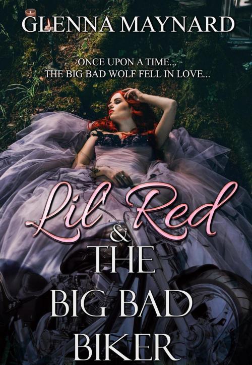 Cover of the book Lil' Red & The Big Bad Biker by Glenna Maynard, Glenna Maynard