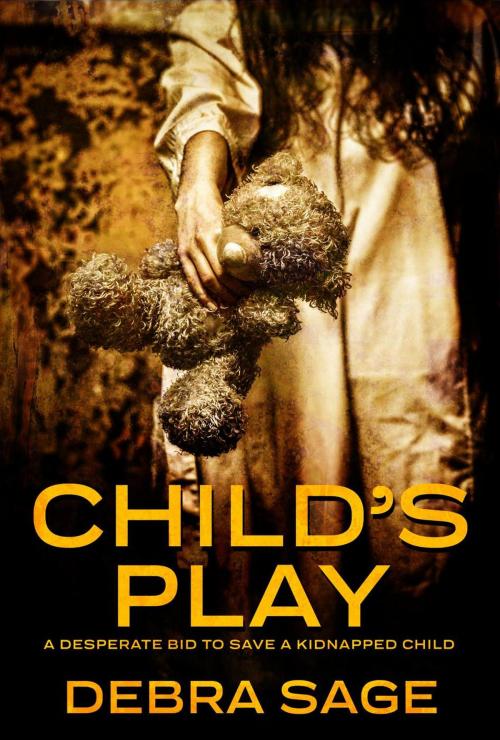 Cover of the book Child's Play by Debra Sage, Debra Sage Books