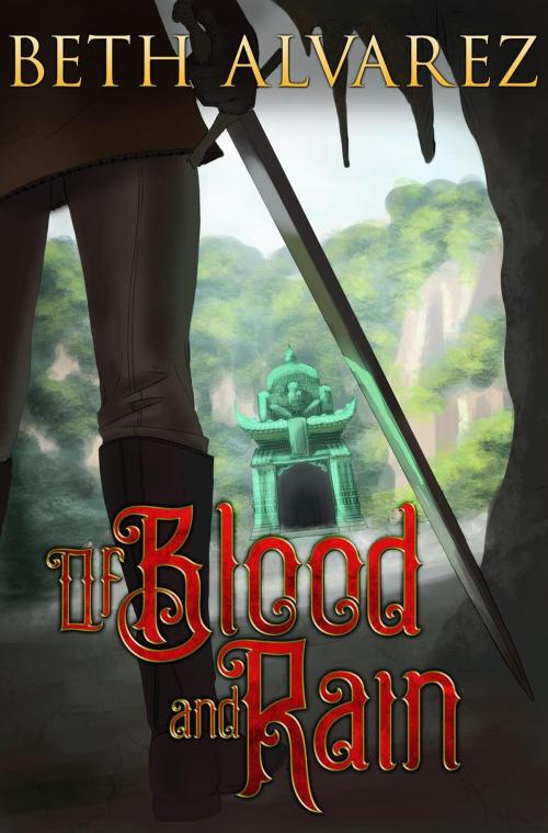 Cover of the book Of Blood and Rain by Beth Alvarez, Beth Alvarez