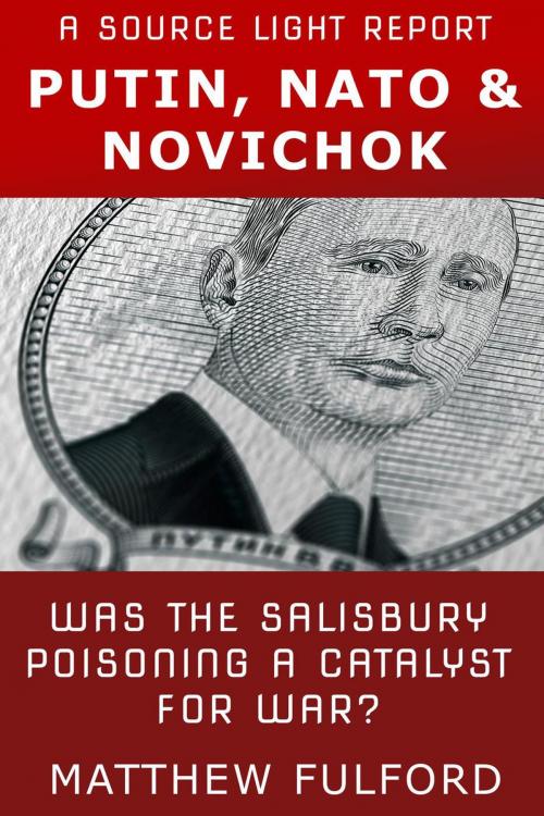 Cover of the book Putin, Nato & Novichok by Matthew Fulford, Bonafide Media
