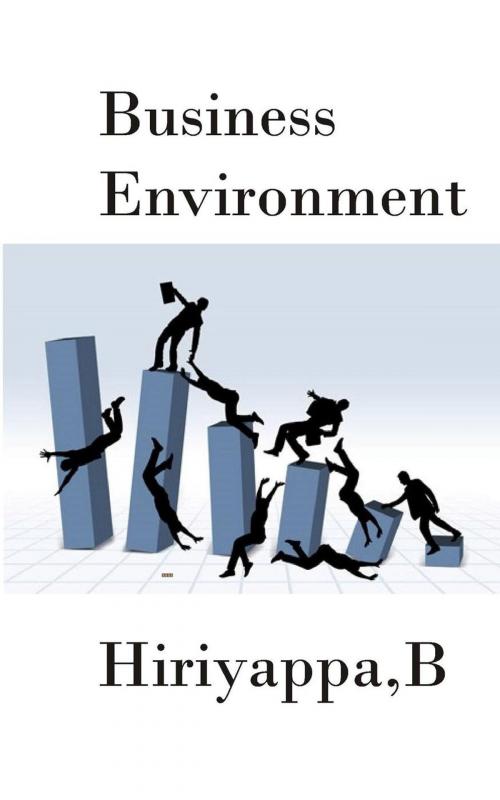 Cover of the book Business Environment by Hiriyappa .B, Ph.D., Hiriyappa B