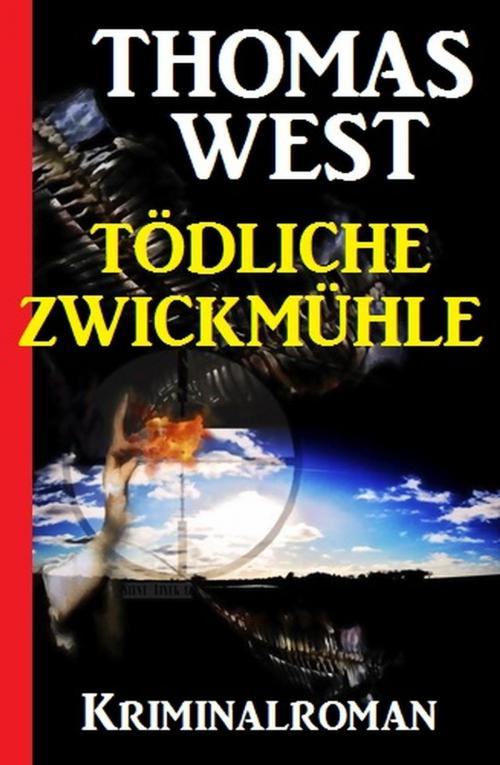Cover of the book Tödliche Zwickmühle by Thomas West, BEKKERpublishing