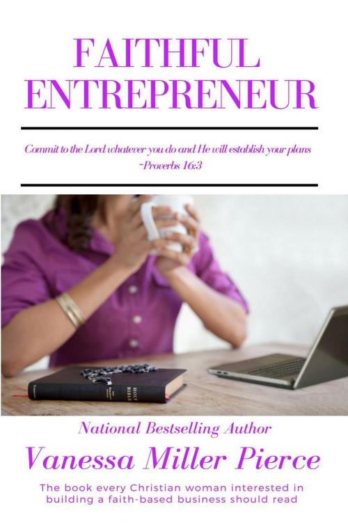 Cover of the book Faithful Entrepreneur by Vanessa Miller, Vanessa Miller