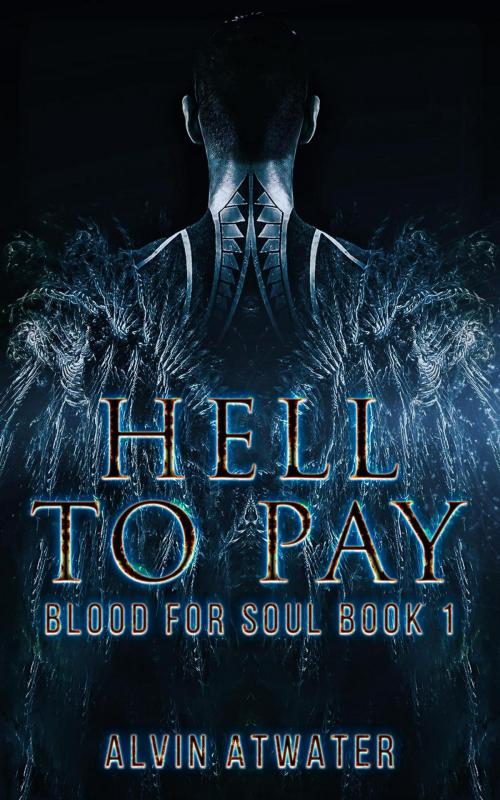 Cover of the book Hell to Pay by Alvin Atwater, Alvin Atwater