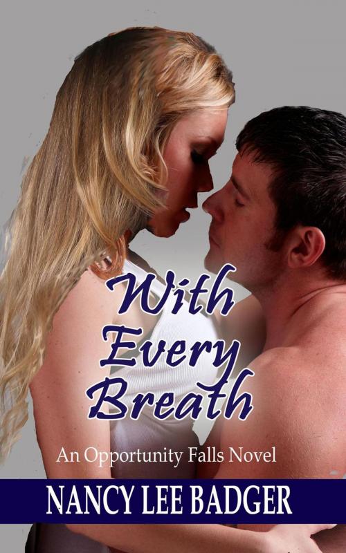 Cover of the book With Every Breath by Nancy Lee Badger, Nancy Lee Badger