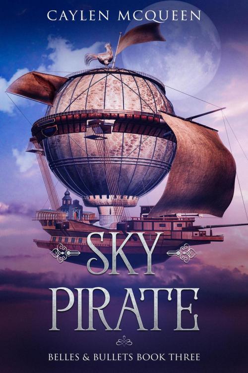 Cover of the book Sky Pirate by Caylen McQueen, Caylen McQueen