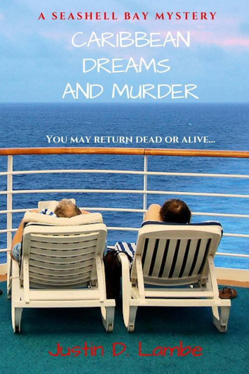 Cover of the book Caribbean Dreams and Murder by Justin Lambe, Justin D. Lambe