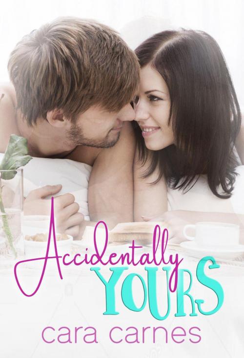 Cover of the book Accidentally Yours by Cara Carnes, Heartscape Publishing, LLC