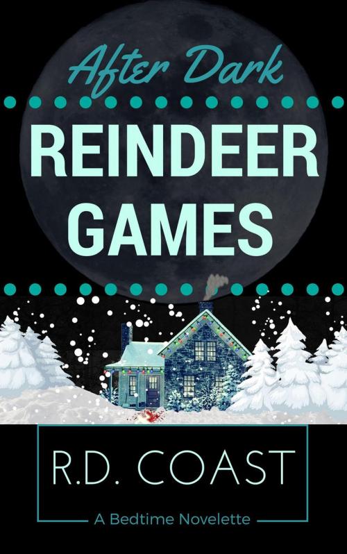 Cover of the book Reindeer Games by R.D. Coast, R.D. Coast