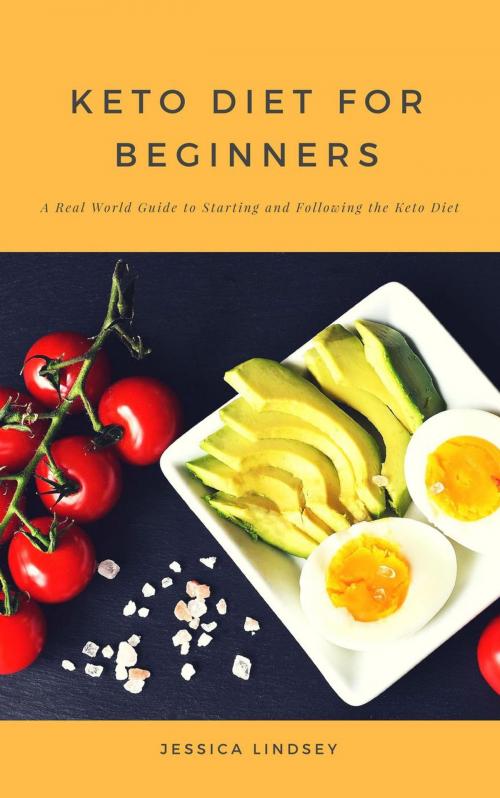 Cover of the book Keto Diet for Beginners by Jessica Lindsey, BlueNome Publishing