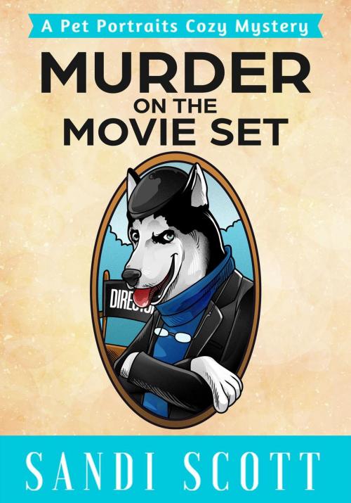 Cover of the book Murder on the Movie Set by Sandi Scott, Gratice Press