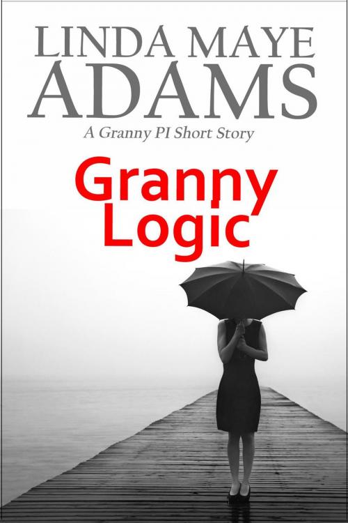 Cover of the book Granny Logic by Linda Maye Adams, Linda Maye Adams