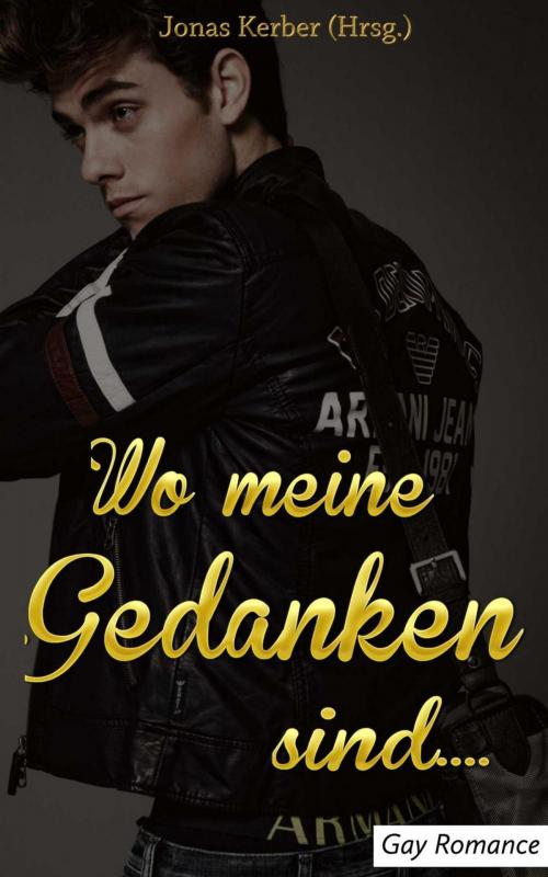 Cover of the book Wo meine Gedanken sind: Gay Romance by Jonas Kerber, Intimate Dreams