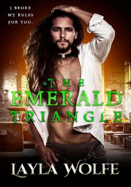 Cover of the book The Emerald Triangle by Layla Wolfe, Layla Wolfe