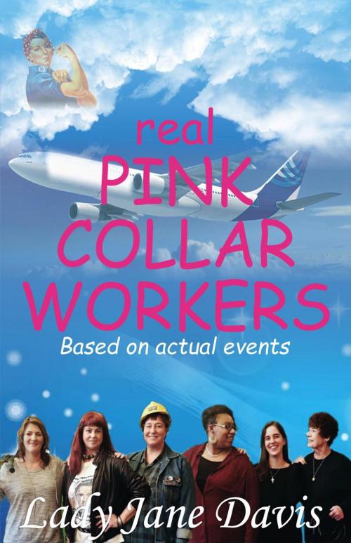 Cover of the book Real Pink Collar Workers by Lady Jane Davis, Lady Jane Davis