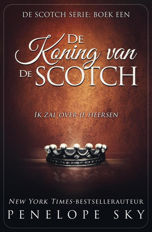 Cover of the book De Koning van de Scotch by Penelope Sky, Penelope Sky