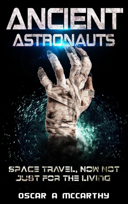 Cover of the book Ancient Astronauts by Oscar A McCarthy, Oscar A McCarthy