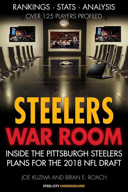 Cover of the book Steelers War Room by Joe Kuzma, Brian E Roach, Joe Kuzma