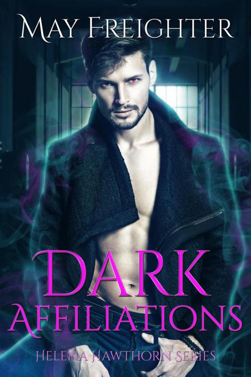 Cover of the book Dark Affiliations by May Freighter, May Freighter