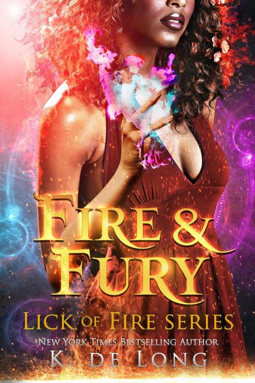 Cover of the book Fire & Fury by K. de Long, Katie de Long