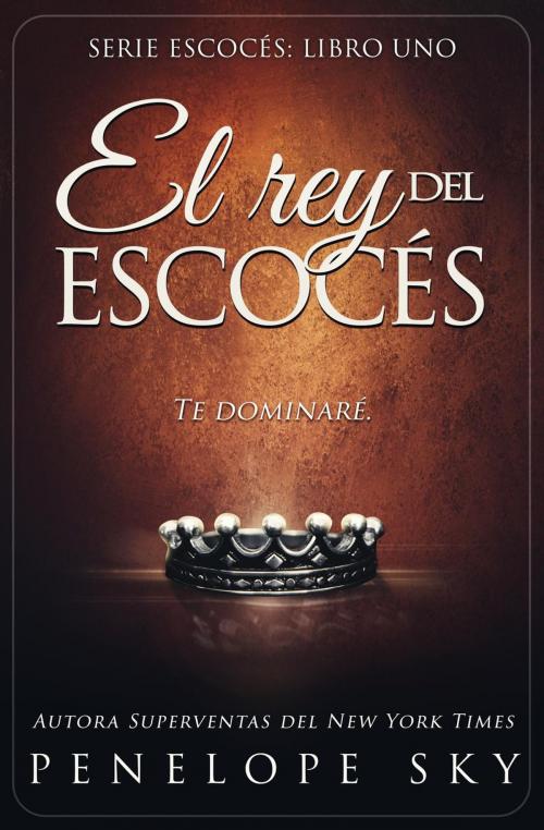 Cover of the book El rey del escocés by Penelope Sky, Penelope Sky